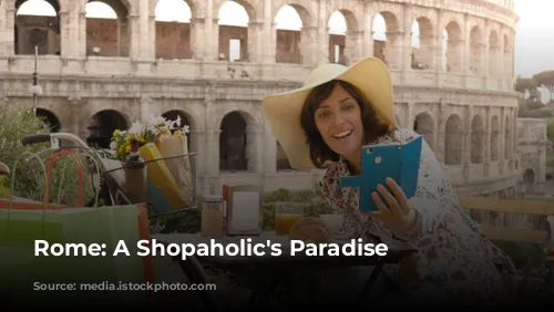 Rome: A Shopaholic's Paradise