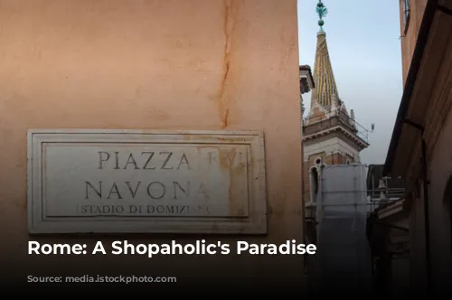 Rome: A Shopaholic's Paradise