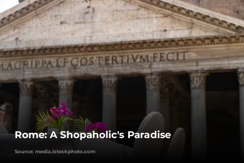 Rome: A Shopaholic's Paradise