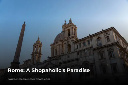 Rome: A Shopaholic's Paradise