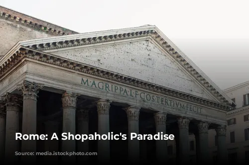 Rome: A Shopaholic's Paradise