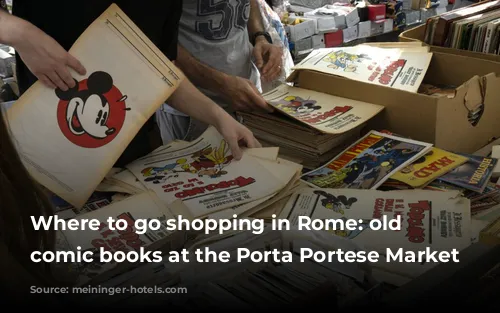 Where to go shopping in Rome: old Topolino comic books at the Porta Portese Market