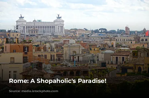 Rome: A Shopaholic's Paradise!