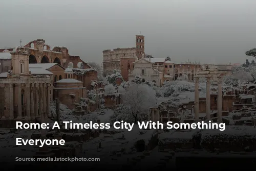 Rome: A Timeless City With Something for Everyone