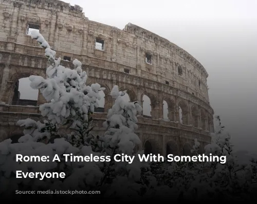 Rome: A Timeless City With Something for Everyone