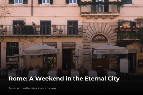 Rome: A Weekend in the Eternal City