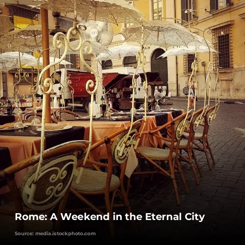 Rome: A Weekend in the Eternal City