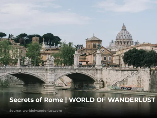 Secrets of Rome | WORLD OF WANDERLUST