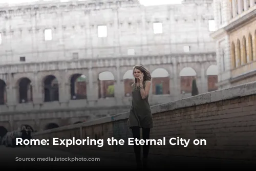 Rome: Exploring the Eternal City on Foot