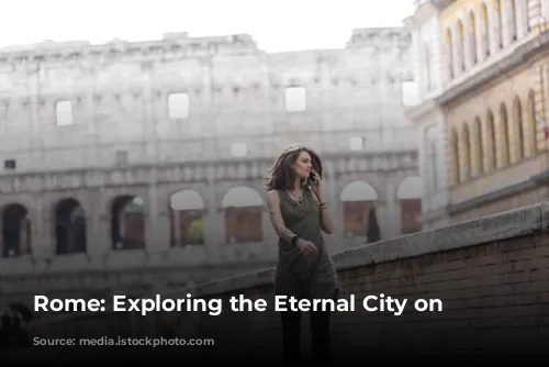 Rome: Exploring the Eternal City on Foot