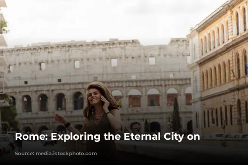 Rome: Exploring the Eternal City on Foot