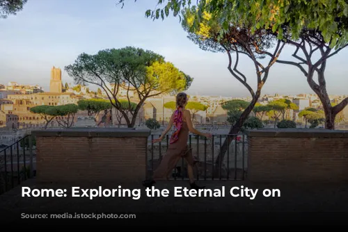 Rome: Exploring the Eternal City on Foot