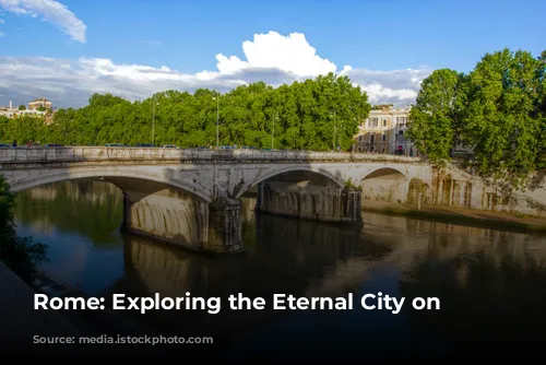 Rome: Exploring the Eternal City on Foot