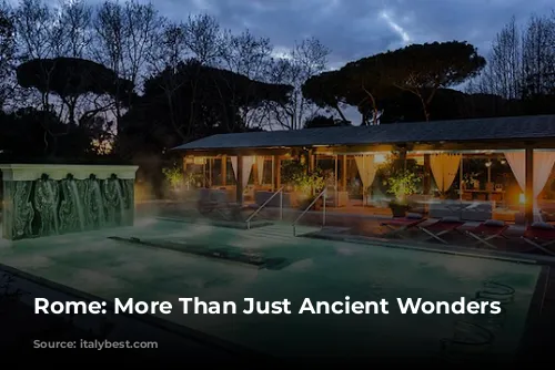 Rome: More Than Just Ancient Wonders 🏛️