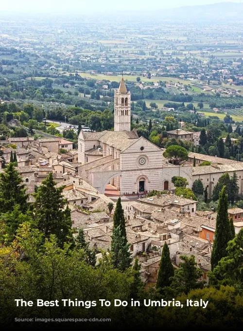 The Best Things To Do in Umbria, Italy