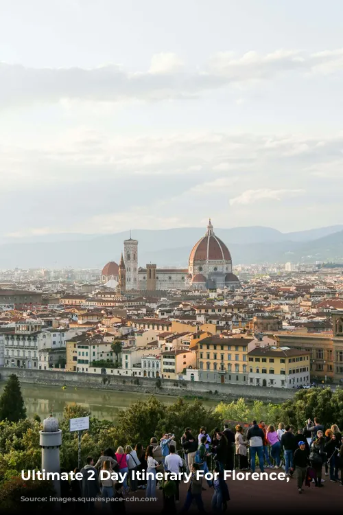 Ultimate 2 Day Itinerary For Florence, Italy