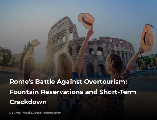 Rome's Battle Against Overtourism: Trevi Fountain Reservations and Short-Term Rental Crackdown