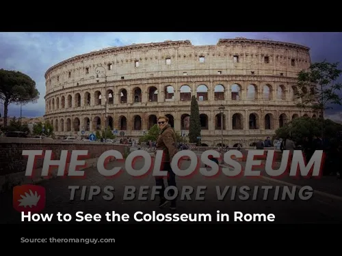 How to See the Colosseum in Rome