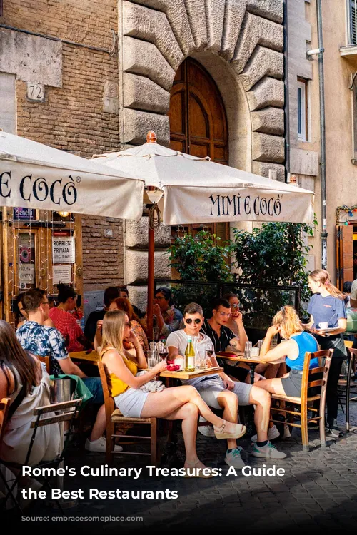 Rome's Culinary Treasures: A Guide to the Best Restaurants