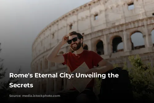 Rome's Eternal City: Unveiling the Colosseum's Secrets