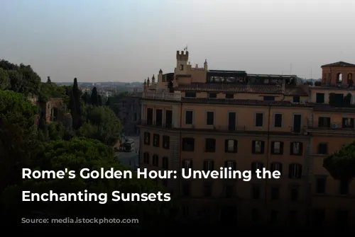 Rome's Golden Hour: Unveiling the City's Enchanting Sunsets