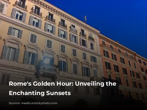 Rome's Golden Hour: Unveiling the City's Enchanting Sunsets