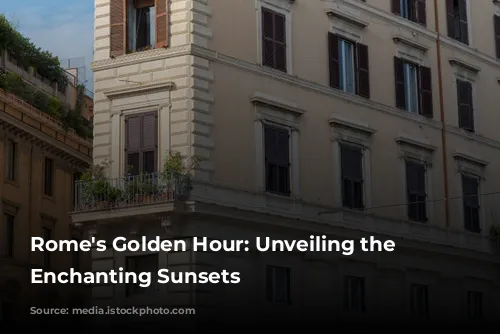 Rome's Golden Hour: Unveiling the City's Enchanting Sunsets