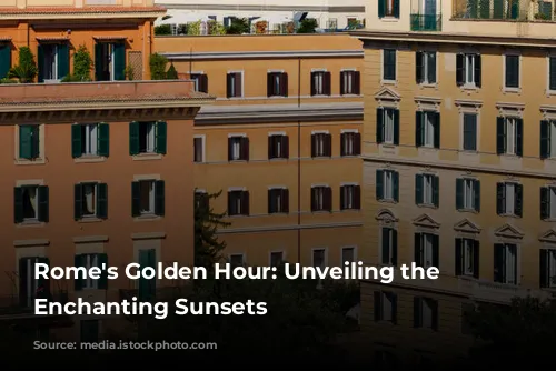 Rome's Golden Hour: Unveiling the City's Enchanting Sunsets