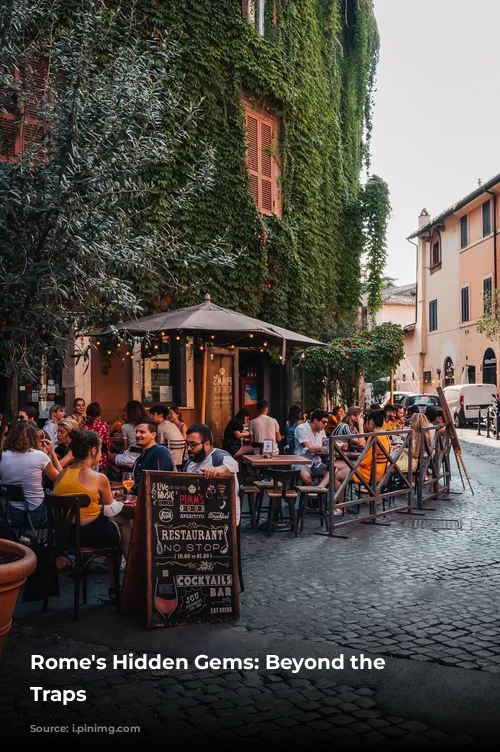 Rome's Hidden Gems: Beyond the Tourist Traps