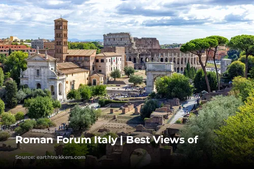 Roman Forum Italy | Best Views of Rome