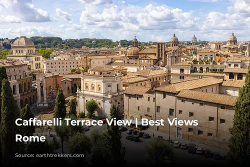 Caffarelli Terrace View | Best Views of Rome