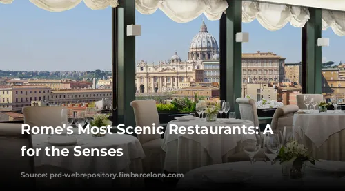 Rome's Most Scenic Restaurants: A Feast for the Senses