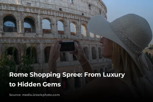 Rome Shopping Spree: From Luxury Boutiques to Hidden Gems