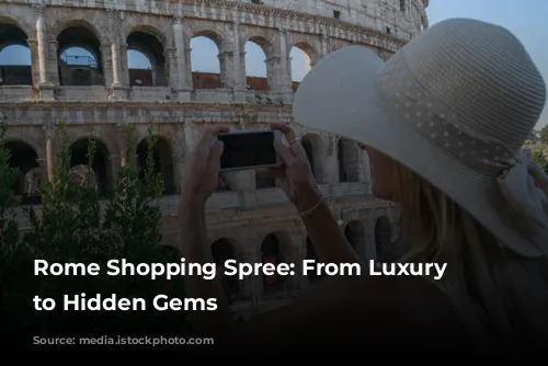 Rome Shopping Spree: From Luxury Boutiques to Hidden Gems