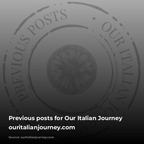 Previous posts for Our Italian Journey - ouritalianjourney.com