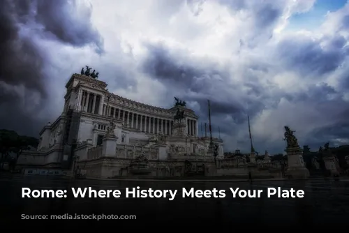 Rome: Where History Meets Your Plate