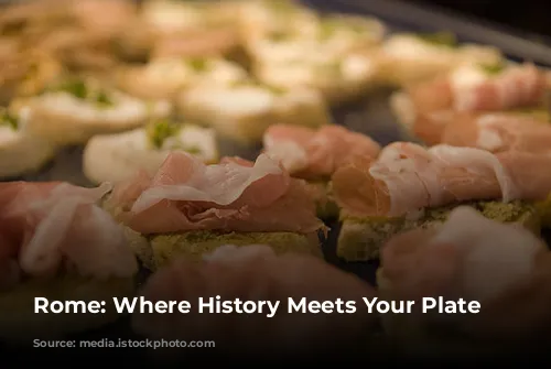 Rome: Where History Meets Your Plate