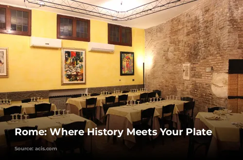 Rome: Where History Meets Your Plate