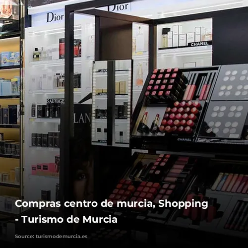 Compras centro de murcia, Shopping Murcia - Turismo de Murcia