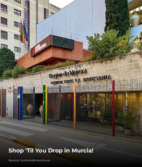 Shop 'Til You Drop in Murcia!