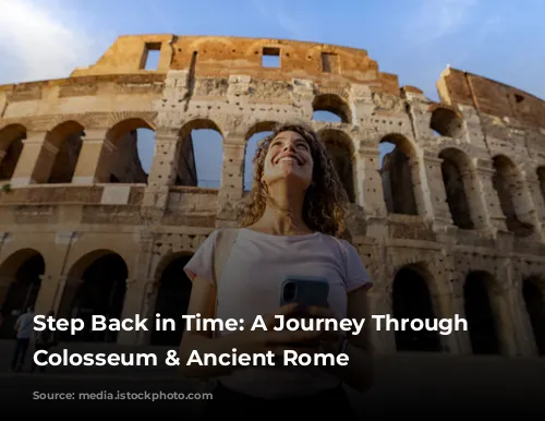 Step Back in Time: A Journey Through the Colosseum & Ancient Rome