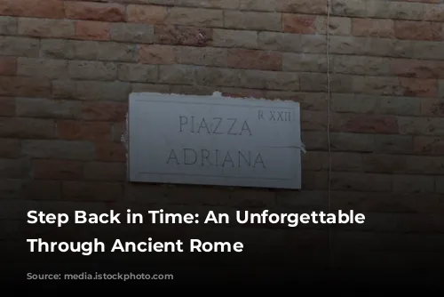 Step Back in Time:  An Unforgettable Journey Through Ancient Rome