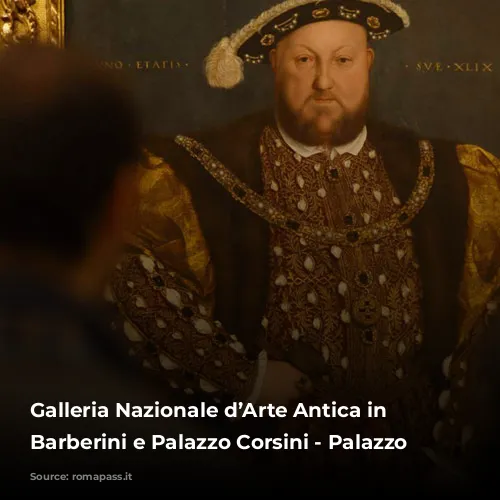 Galleria Nazionale d’Arte Antica in Palazzo Barberini e Palazzo Corsini - Palazzo Barberini