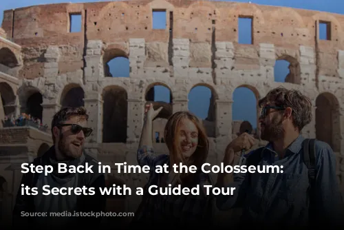 Step Back in Time at the Colosseum: Discover its Secrets with a Guided Tour