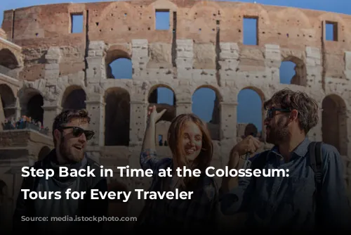 Step Back in Time at the Colosseum:  Guided Tours for Every Traveler