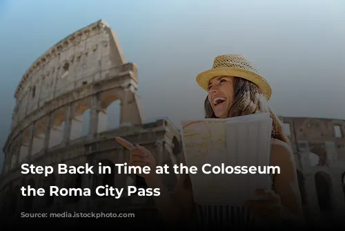 Step Back in Time at the Colosseum with the Roma City Pass