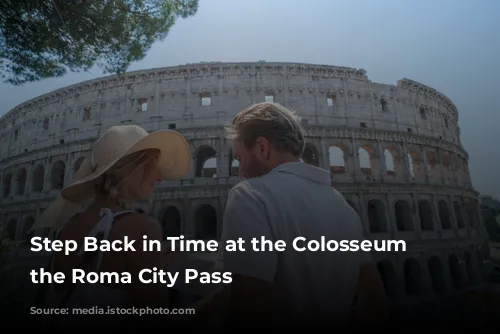 Step Back in Time at the Colosseum with the Roma City Pass