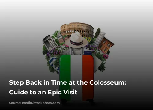 Step Back in Time at the Colosseum: Your Guide to an Epic Visit