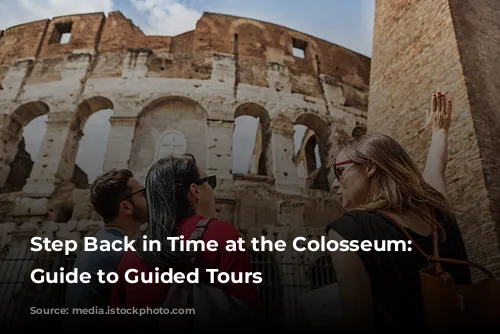 Step Back in Time at the Colosseum: Your Guide to Guided Tours