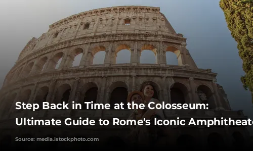 Step Back in Time at the Colosseum: Your Ultimate Guide to Rome's Iconic Amphitheater